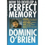 Book Cover: How to Develop A Perfect Memory by Dominic O’Brien