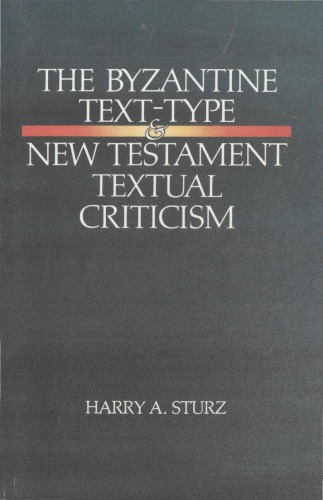 Book Cover: The Byzantine Text-Type and New Testament Textual Criticism
