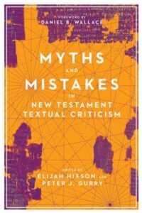 Book Cover: Myths and Mistakes in New Testament Textual Criticism