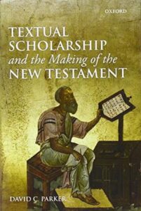 Book Cover: Textual Scholarship and the Making of the New Testament