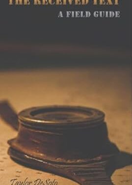 Presuppositional Analysis – The Received Text: A Field Guide